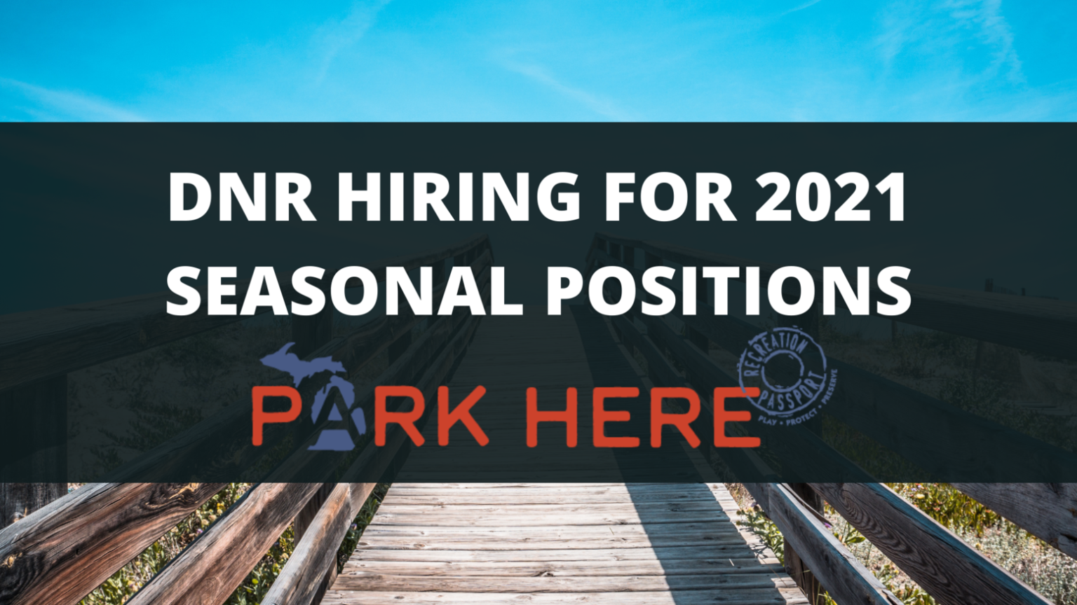 DNR Parks and Recreation Division Hiring Seasonal Employees for 2021